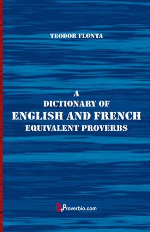 A Dictionary of English and French Equivalent Proverbs