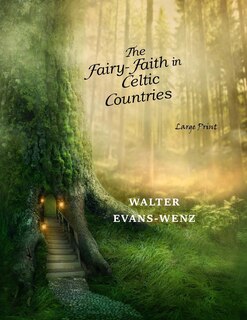 Front cover_The Fairy-Faith in Celtic Countries