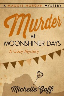 Front cover_Murder at Moonshiner Days