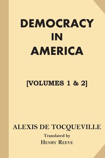 Front cover_Democracy in America [All Volumes. Volumes 1 & 2]