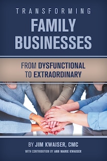 Front cover_Transforming Family Businesses - from Dysfunctional to Extraordinary