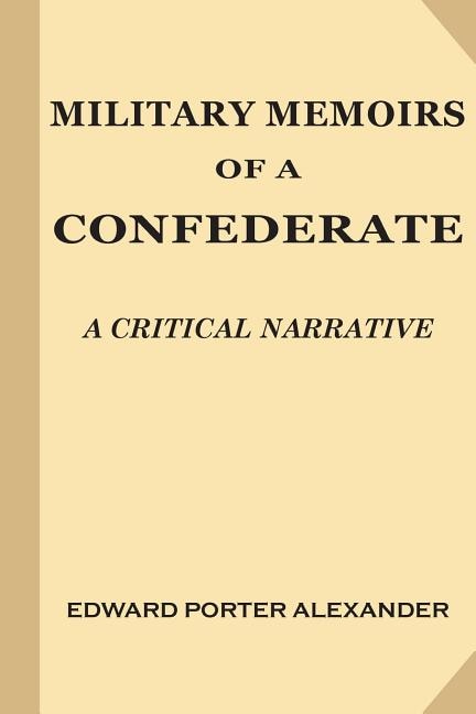 Front cover_Military Memoirs of a Confederate