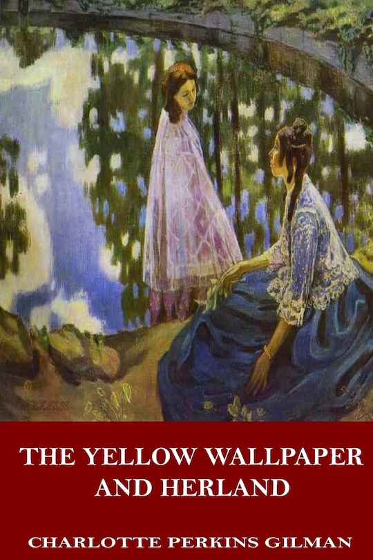 Front cover_The Yellow Wallpaper and Herland