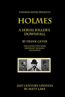 Front cover_Holmes - A Serial Killer's Downfall