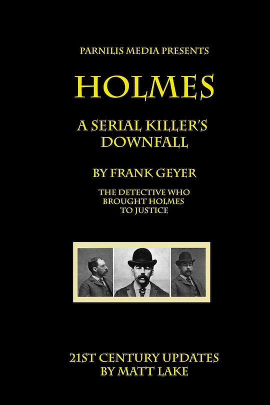 Front cover_Holmes - A Serial Killer's Downfall