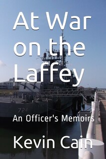 At War on the Laffey: An Officer's Memoirs