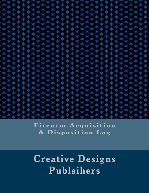 Firearm Acquisition & Disposition Log