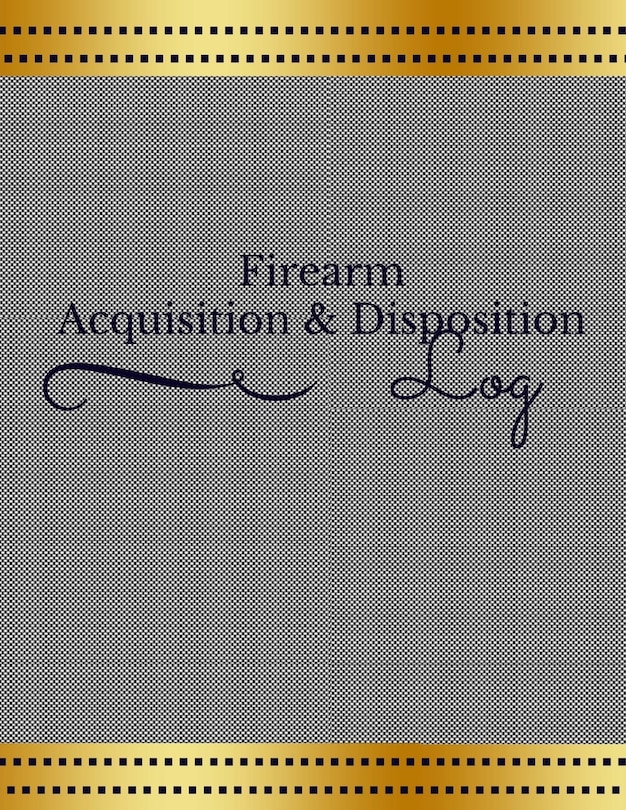 Front cover_Firearm Acquisition & Disposition Log
