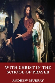 Front cover_With Christ in the School of Prayer