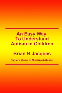 Front cover_An Easy Way To Understand Autism In Children
