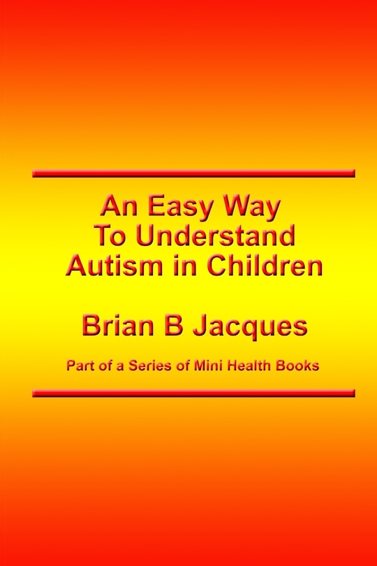 Front cover_An Easy Way To Understand Autism In Children