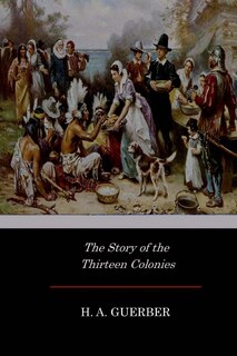 Front cover_The Story of the Thirteen Colonies