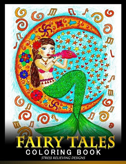 Fairy Tales Coloring Book: An Coloring book for Adults (Princess, Witch, Dracula, mermaid, unicorn and grimm Fairy Tales)