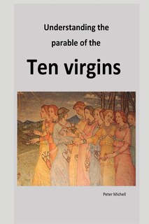 Front cover_Understanding the parable of the ten virgins
