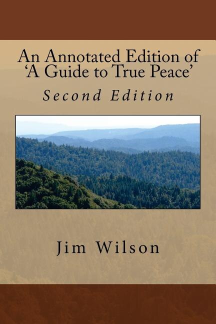 An Annotated Edition of 'A Guide to True Peace': Second Expanded and Corrected Edition