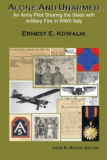 Alone & Unarmed: An Army Pilot Sharing the Skies with Artillery Fire in WWII Italy