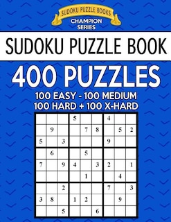 Couverture_Sudoku Puzzle Book, 400 Puzzles, 100 Easy, 100 Medium, 100 Hard and 100 Extra Hard