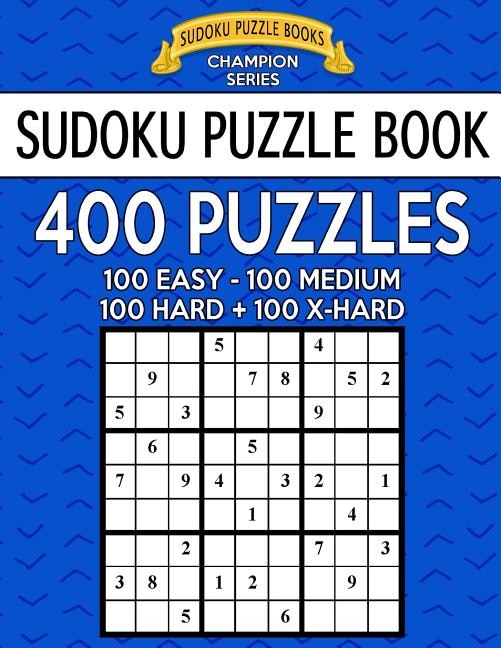 Couverture_Sudoku Puzzle Book, 400 Puzzles, 100 Easy, 100 Medium, 100 Hard and 100 Extra Hard