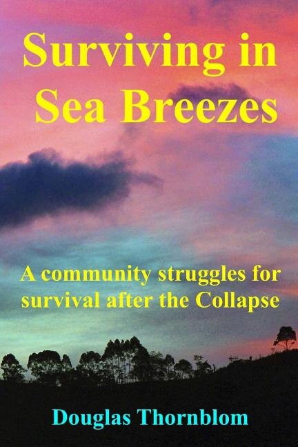 Surviving In Sea Breezes: A community struggles for survival after the Collapse