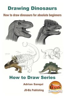 Drawing Dinosaurs - How to draw dinosaurs for absolute beginners