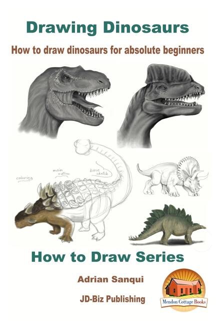 Drawing Dinosaurs - How to draw dinosaurs for absolute beginners