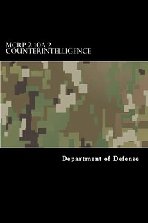 MCRP 2-10A.2 Counterintelligence: Formerly MCWP 2-6