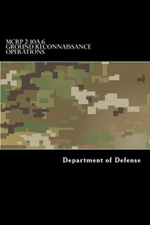 MCRP 2-10A.6 Ground Reconnaissance Operations: Formerly MCWP 2-25