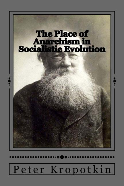 Front cover_The Place of Anarchism in Socialistic Evolution