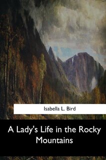 Front cover_A Lady's Life in the Rocky Mountains