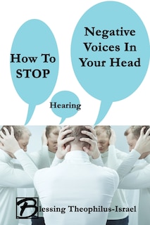 Couverture_How to Stop Hearing Negative Voices in Your Head