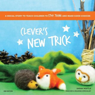 Clever's New Trick: A social story to teach children to stop, think, and make good choices