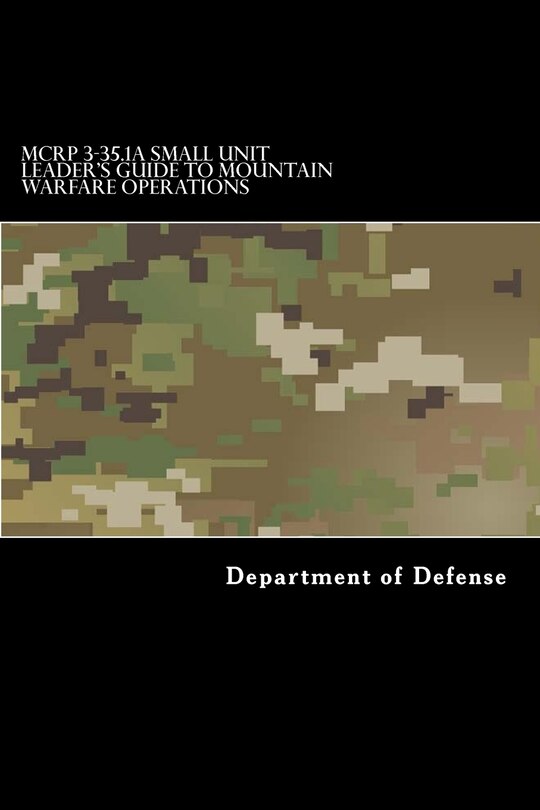 Couverture_MCRP 3-35.1A Small Unit Leader's Guide to Mountain Warfare Operations
