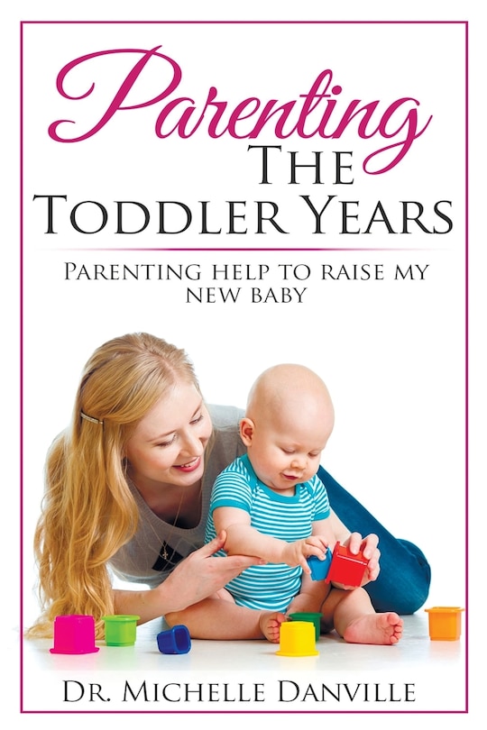 Front cover_Parenting The Toddler Years