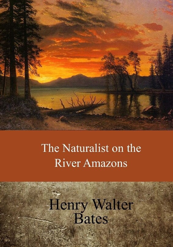 Front cover_The Naturalist on the River Amazons