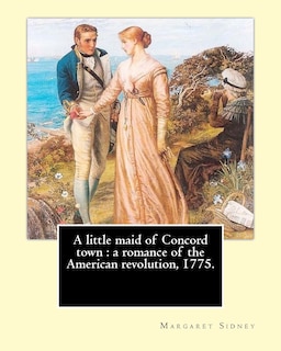 Front cover_A little maid of Concord town