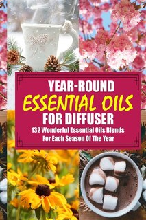 Couverture_Year-Round Essential Oils For Diffuser