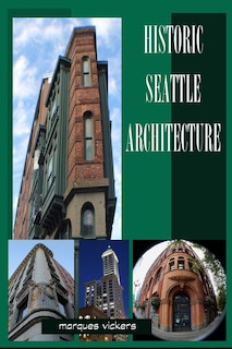 Couverture_Historic Seattle Architecture