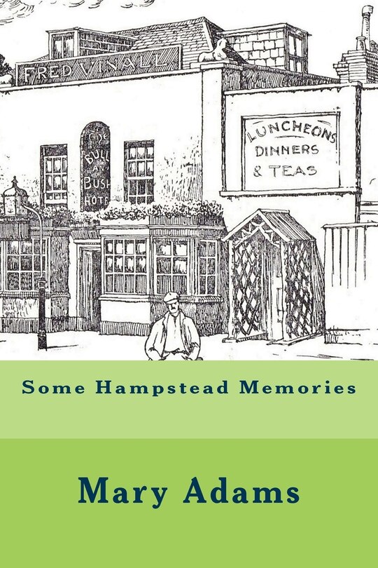 Some Hampstead Memories