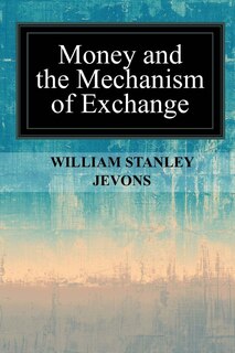 Money and the Mechanism of Exchange