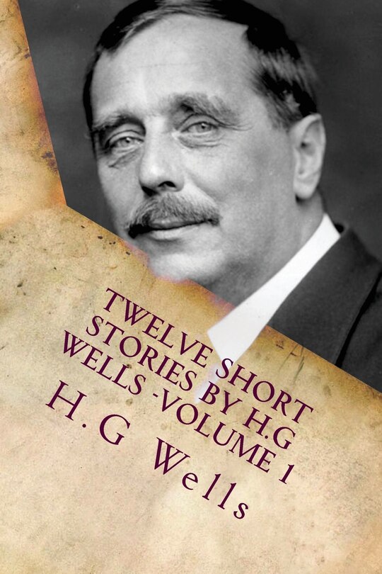Front cover_Twelve Short Stories by H.G Wells -Volume 1