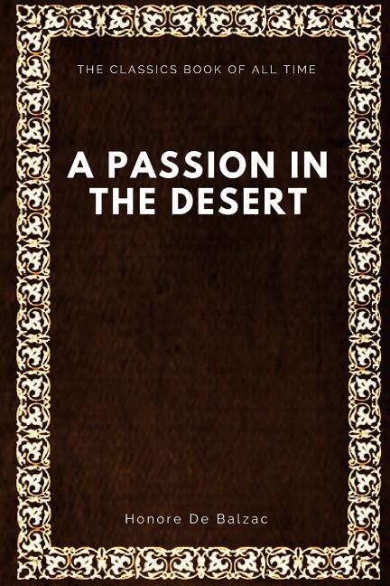 A Passion in the Desert