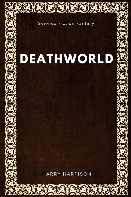 Front cover_Deathworld by Harry Harrison, Science