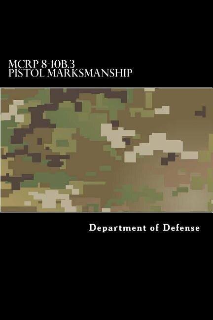 Front cover_MCRP 8-10B.3 Pistol Marksmanship
