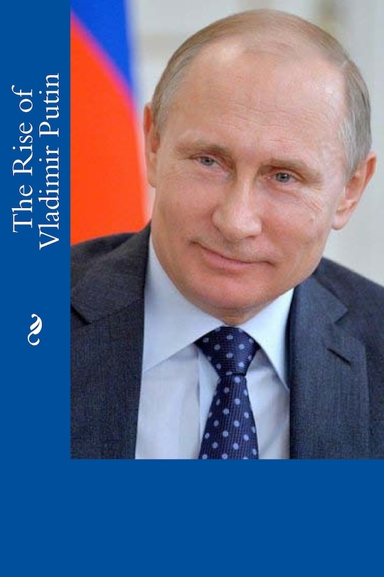 Couverture_The Rise of Vladimir Putin