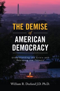 Couverture_The Demise of American Democracy