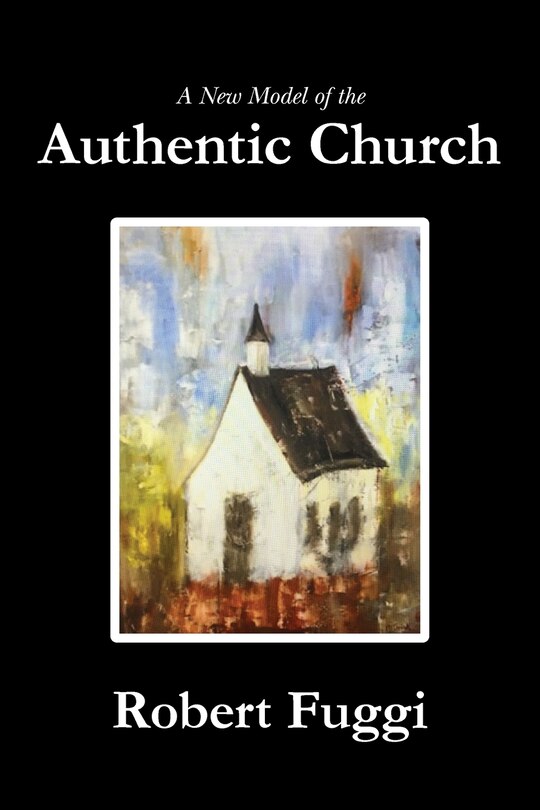 Front cover_A New Model of the Authentic Church