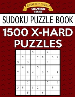 Sudoku Puzzle Book, 1,500 EXTRA HARD Puzzles: Gigantic Bargain Sized Book, No Wasted Puzzles With Only One Level