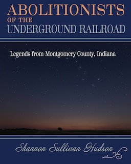 Front cover_Abolitionists on the Underground Railroad