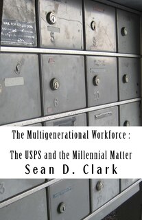 Couverture_The Multigenerational Workforce The USPS and the Millennial Matter