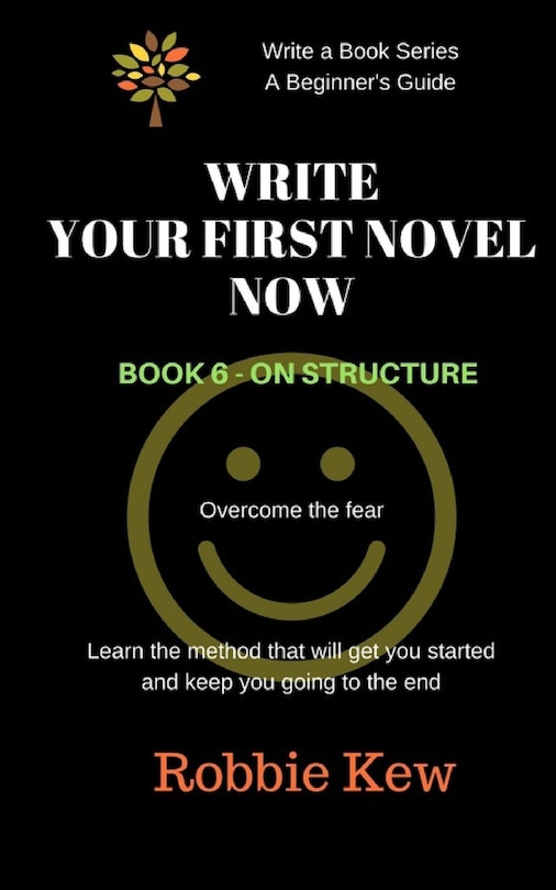 Front cover_Write Your First Novel Now. Book 6 - On Structure